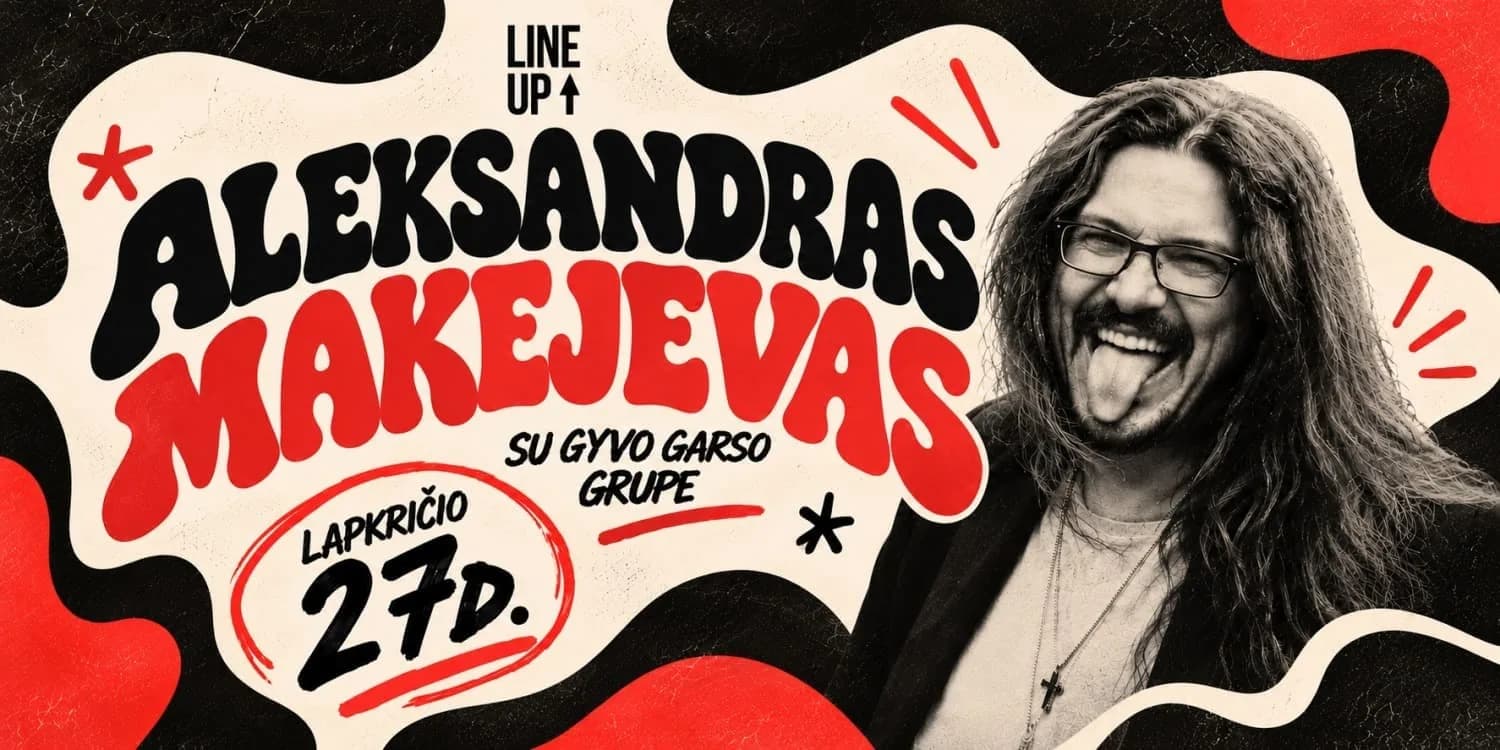ALEKSANDRAS MAKEJEVAS | LINE UP 11.27, событие в Вильнюсе
