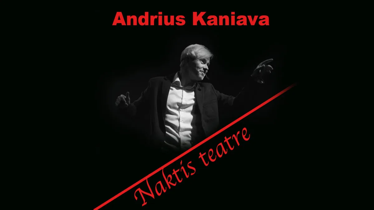Andrius Kaniava. НОЧЬ В ТЕАТРЕ, событие в Вильнюсе