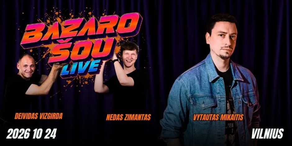 ШОУ BAZARO | ВИЛЬНЮС | VYTAUTAS MIKAITIS | 10.24, событие в Вильнюсе