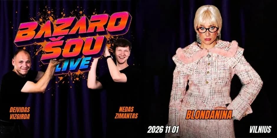 BAZARO ŠOU | VILNIUS | BLONDANINA | 11.01, renginys Vilniuje