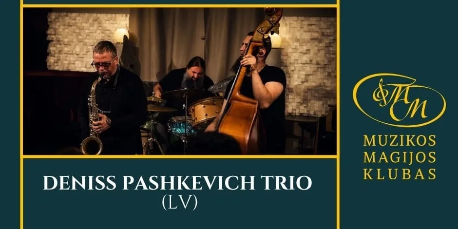 Deniss Pashkevich Trio (LV), событие в Вильнюсе