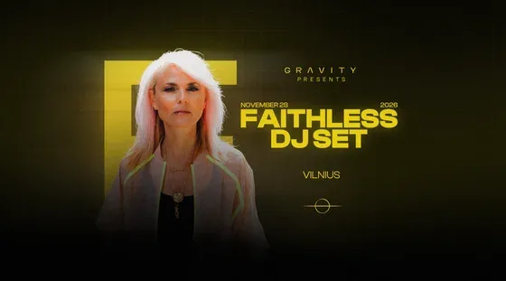 Gravity представляет: Faithless | Вильнюс, событие в Вильнюсе
