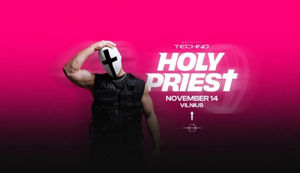 Gravity Techno paroda: Holy Priest, renginys Vilniuje