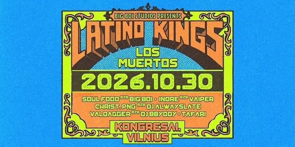 LATINO KINGS: LOS MUERTOS, событие в Вильнюсе