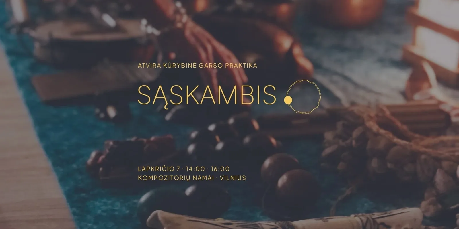 „Sąskambis“: atvira kūrybinė garso praktika #2, renginys Vilniuje