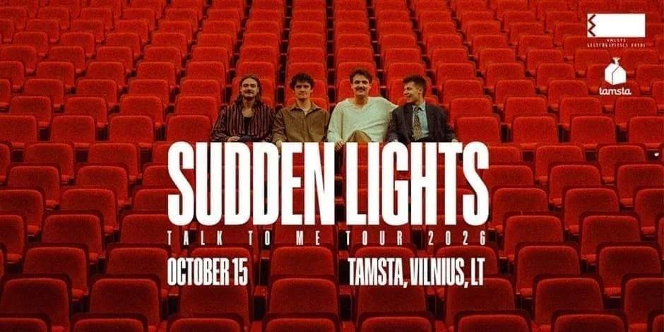 Sudden Lights: тур «Talk To Me» | TAMSTA, событие в Вильнюсе