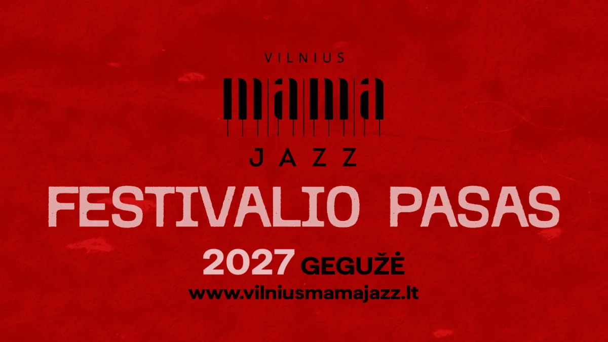 VILNIUS MAMA JAZZ 2027 | ФЕСТИВАЛЬНЫЙ АБОНЕМЕНТ, событие в Вильнюсе