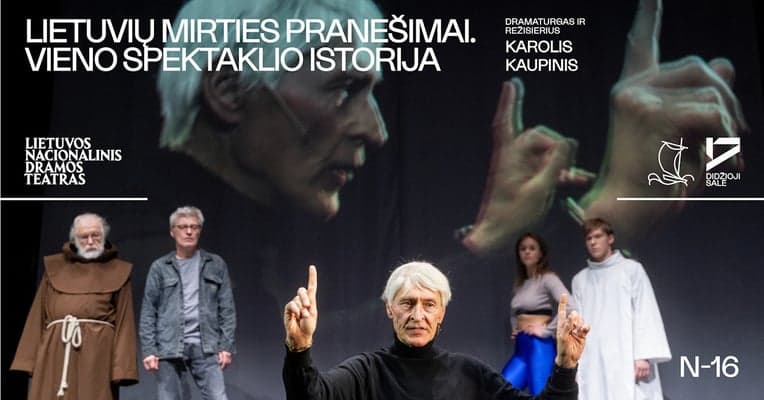 LNDT | PREMJERA. LIETUVIŲ MIRTIES PRANEŠIMAI. VIENO SPEKTAKLIO ISTORIJA. Dramaturgas ir režisierius Karolis KAUPINIS, событие в Вильнюсе