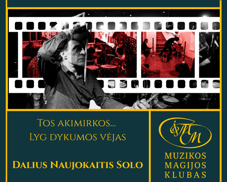 Those Moments… Like a Desert Wind | Dalius Naujokaitis Solo, event in Vilnius